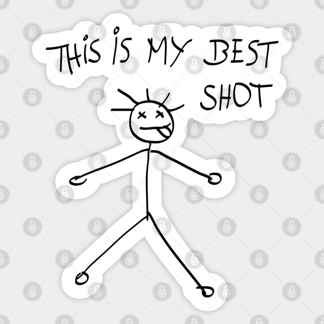 This is My Best Shot Sticker by azziella